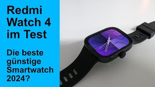Redmi Watch 4 im Test - die beste günstige Smartwatch 2024?