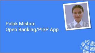 2024 Summer Intern Midterm Showcase - C4GT - Open Banking/PISP App - Palak Mishra