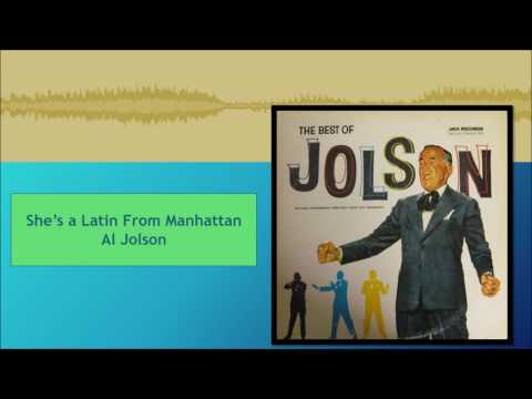 She's a Latin from Manhattan--Al Jolson