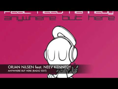 Orjan Nilsen feat Neev Kennedy Anywhere But Here