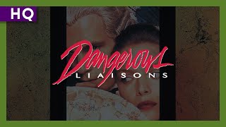 Dangerous Liaisons (1988) Video