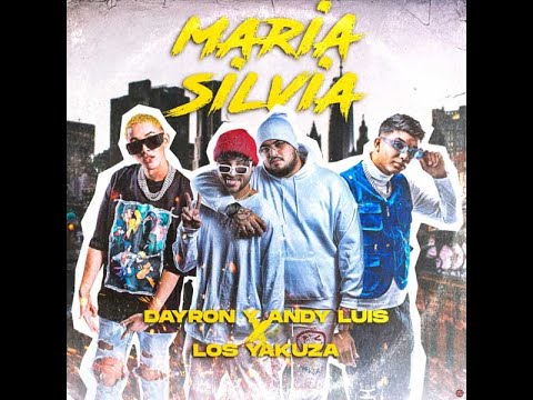 Dayron y Andy Luis x Los Yakuza - Maria Silvia (Video Oficial)