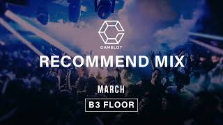 DJ AILE RECOMMENDMIX  MARCH B3 FLOOR