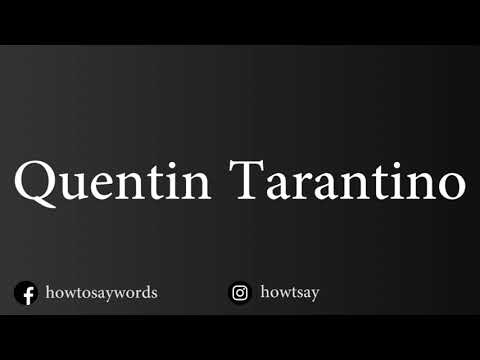 How To Pronounce Quentin Tarantino