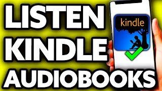 How To Listen to Audiobooks on Kindle App [EASY]