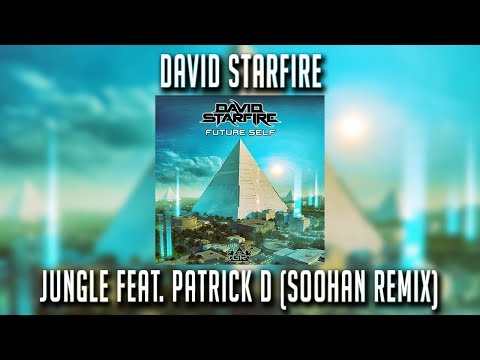 David Starfire (feat. Patrick D) - Jungle (SOOHAN Remix)