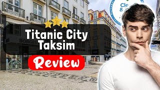 Titanic City Taksim Hotel Istanbul Review - The TRUTH About This Place