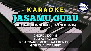 Download lagu KARAOKE JASAMU GURU (KITA JADI BISA MENULIS DAN MEMBACA) │ CREATED BY DOP mp3