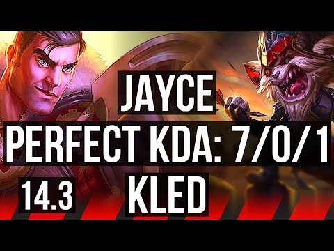 JAYCE vs KLED (TOP) | 7/0/1, 900+ games, Godlike | KR Challenger | 14.3