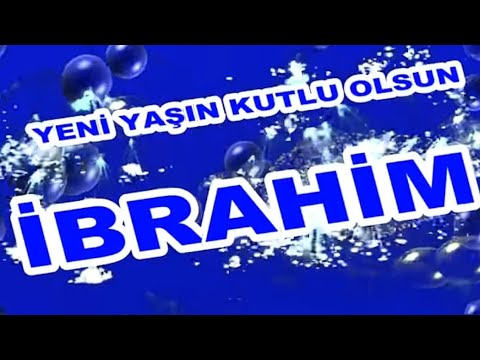 İyi ki Doğdun İbrahim İsme Özel Komik Doğum Günü Şarkısı