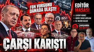 Çarşı karıştı; fon vurgunu damada ulaştı | Editör Masası