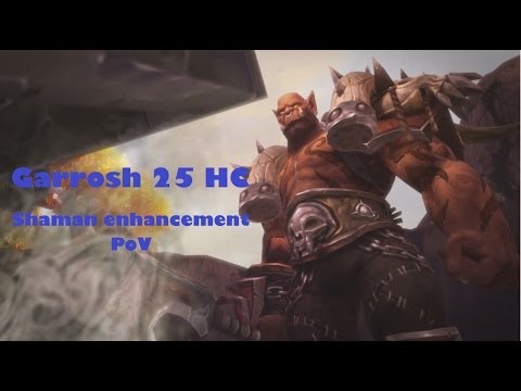 Insomnio vs Garrosh Hellscream 25HC - Shaman Enhancement PoV