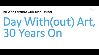 Day With(out) Art, 30 Years On