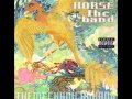 Softer Sounds - Horse The Band 
