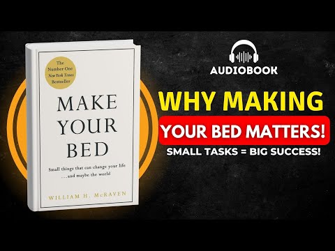 Make Your Bed by Admiral William H. McRaven | Complete Audiobook Summary
