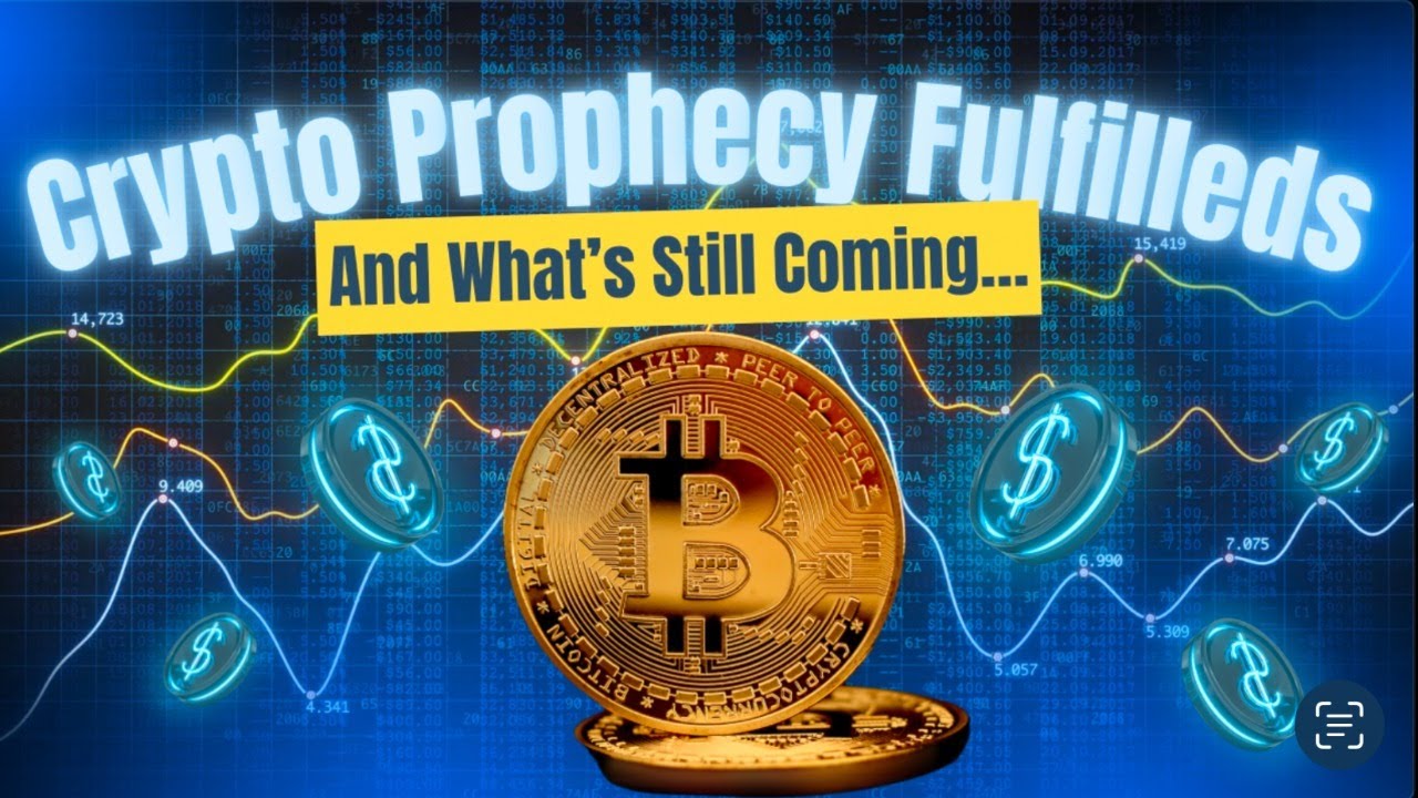 Crypto Prophecy Fulfilleds and What's Still Coming