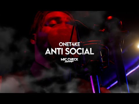 OneT4ke - Anti Social (Mic Check)