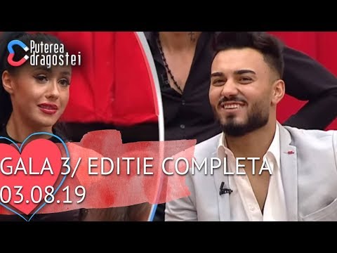 Puterea dragostei (03.08.2019) - Gala 3 | Editie COMPLETA