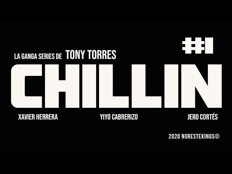 CHILLIN - Xavier Herrera, Yiyo Cabrerizo y Jero Cortés [La Ganga Series De TONY TORRES]