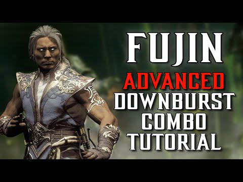 MK11: FUJIN ADVANCED DOWNBURST COMBO TUTORIAL (with button inputs)