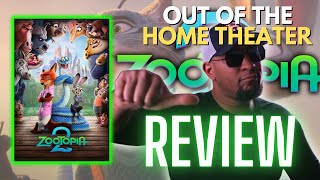 Did DISNEY Digress? ZOOTOPIA 2 Out of The Home Theater Review