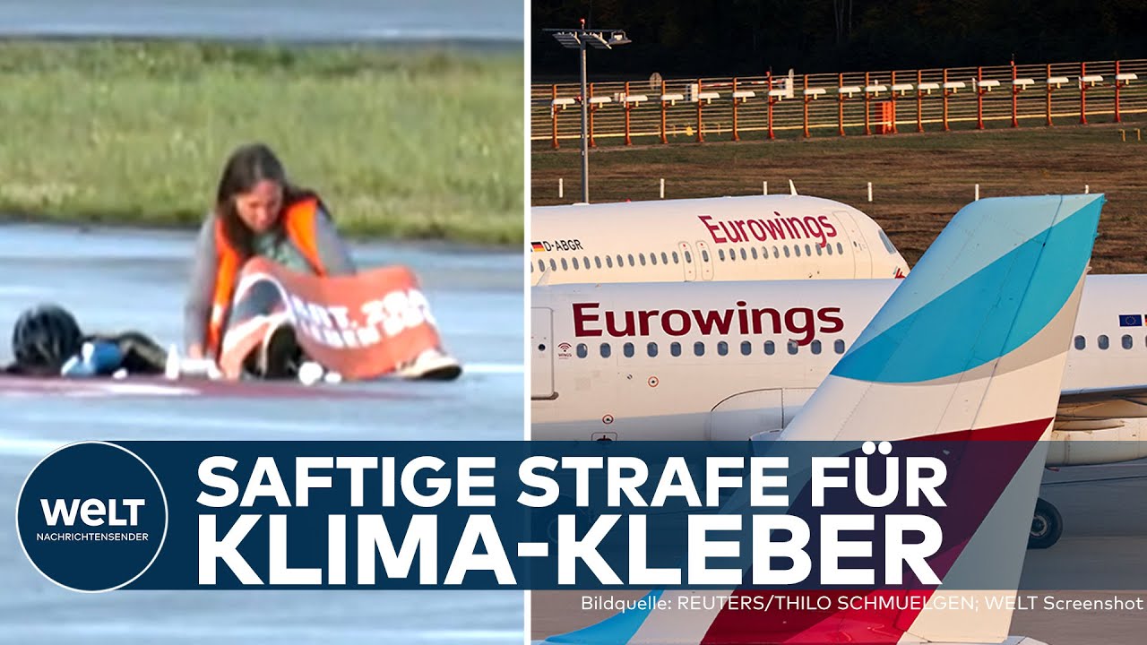NACH FLUGHAFEN-BLOCKADE: Klima-Kleber bekommen eine saftige Strafe! Eurowings hat geklagt