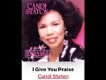 Candi Staton:  I Give You Praise