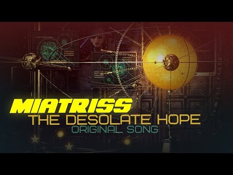 MiatriSs - The Desolate Hope [Original Song by MiaRissyTV]