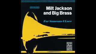 Milt Jackson and Big Brass - Save your love for me