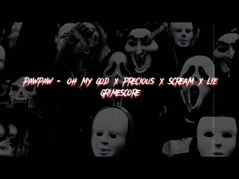 pawpaw - oh my god x precious x scream x lie (slowed + reverb)