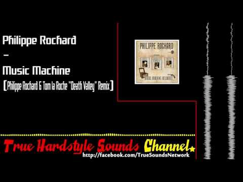 Philippe Rochard - Music Machine (Philippe Rochard & Tom la Roche ''Death Valley'' Remix)