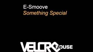 (2010) E-Smoove feat. Latanza Waters - Something Special [Soul Providers RMX]