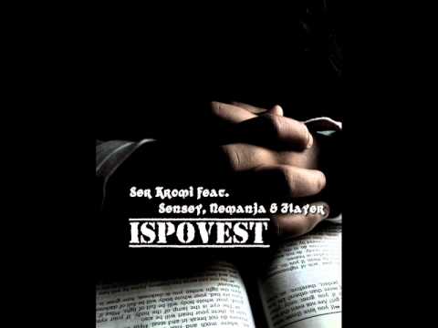 Ser Kromi feat. Sensey,Nemanja & Flayer- Ispovest