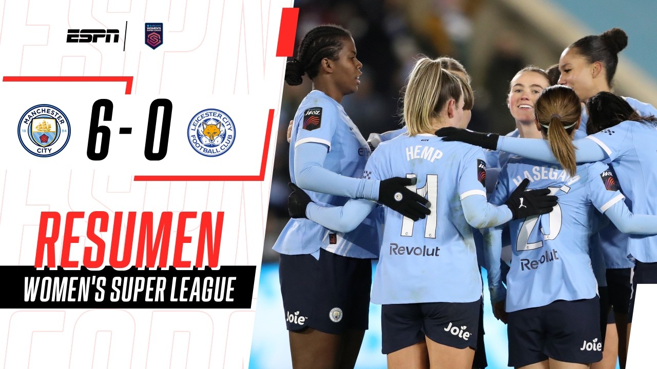 LAS CIUDADANAS APLASTARON AL LEICESTER Y SUEÑAN CON EL TÍTULO | M. City 6-0 Leicester | RESUMEN