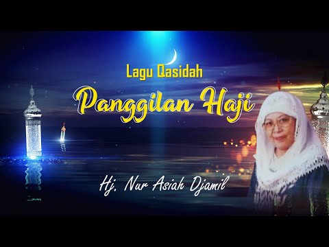 Hj Nur Asiah Djamil - Panggilan Haji (Official Music Video)