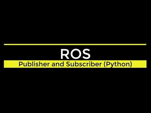 ROS - Publisher & Subscriber (Python)