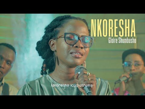 NKORESHA - Gloire Shumbusho (Official Video 2025)