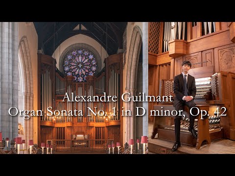 Alexander Guilmant - Organ Sonata No. 1 Op. 42