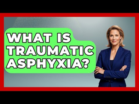 What Is Traumatic Asphyxia? - First Response Medicine