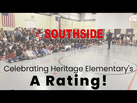 Southside ISD - Celebrating Heritage Elementary's A Rating