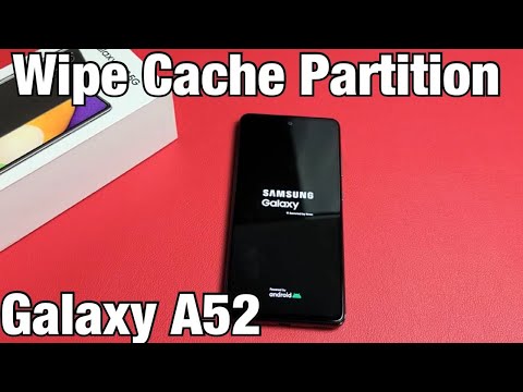 Galaxy A52: How to Wipe Cache Partition (Slow or Laggy Phone?)