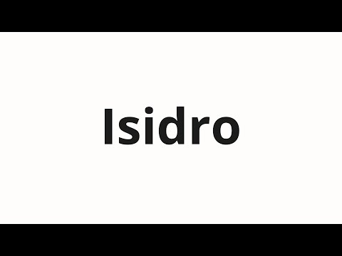 How to pronounce Isidro