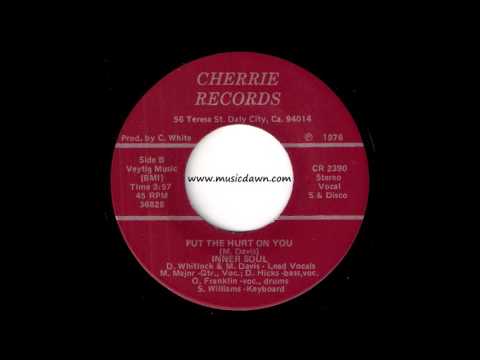 Inner Soul - Put The Hurt On You [Cherrie] 1976 Sweet Soul Funk 45 Video