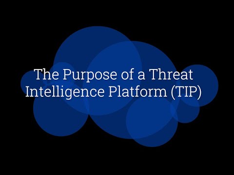The Purpose of a Threat Intelligence Platform (TIP)