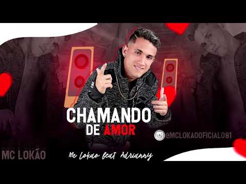 MC LOKÃO - CHAMANDO DE AMOR - BREGA FUNK 2020