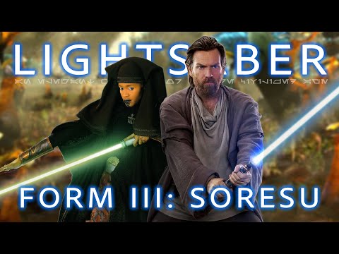 Lightsaber Form 3:  SORESU Explained!