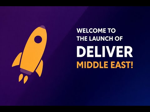 Welcome to the Launch of DELIVER Middle East 2026