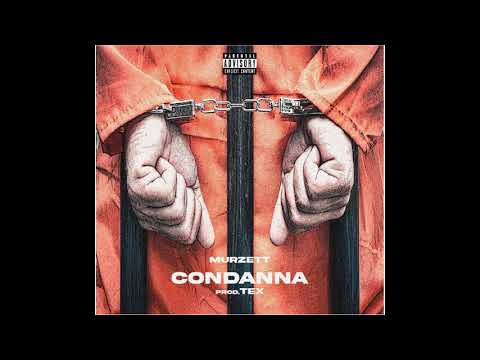 Murzett - CONDANNA (prod. Tex)