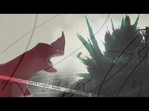 Red VS Toothless // Royalty