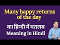 Many happy returns of the day meaning in Hindi | Many happy returns of the day ka kya matlab hota ha
